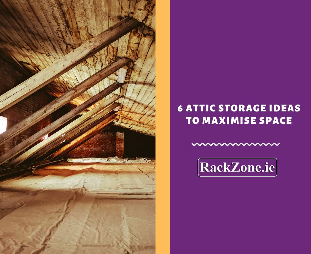 https://www.rackzone.ie/media/magefan_blog/6_Attic_Storage_Ideas_to_Maximise_Space.jpg