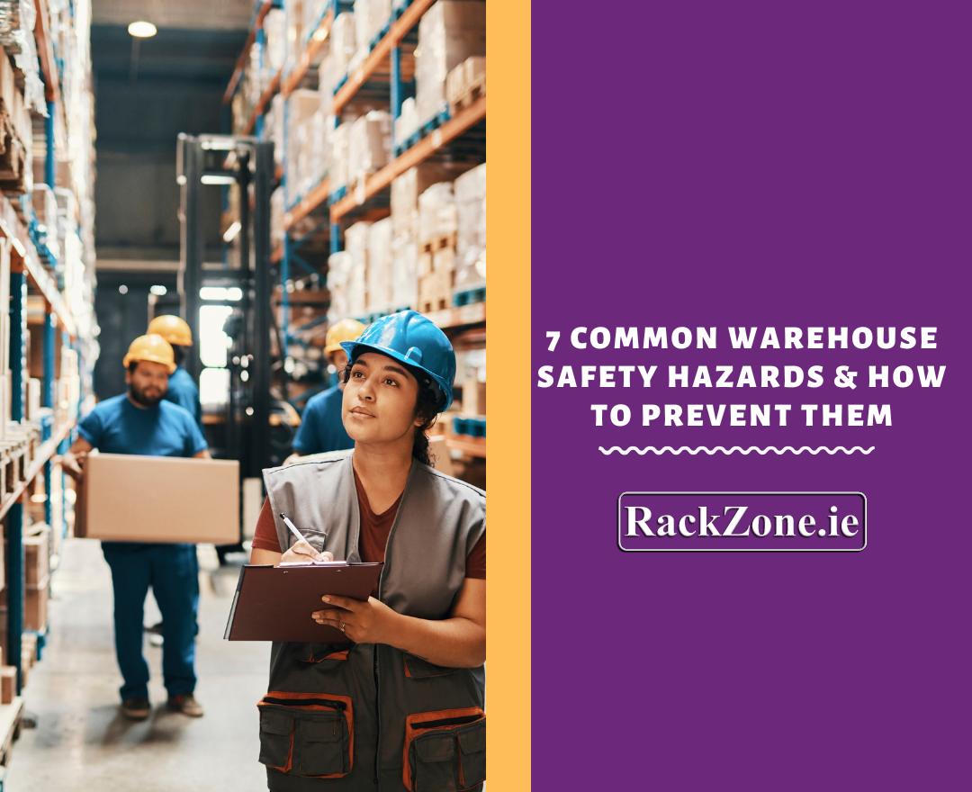 7 Common Warehouse Safety Hazards & How to Prevent Them